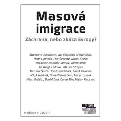 Masová imigrace Záchrana, nebo zkáza Evropy?