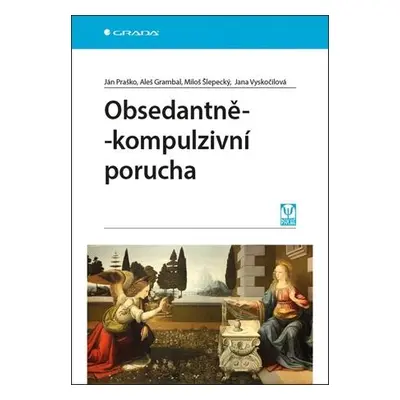 Obsedantně-kompulzivní porucha - Ján Praško