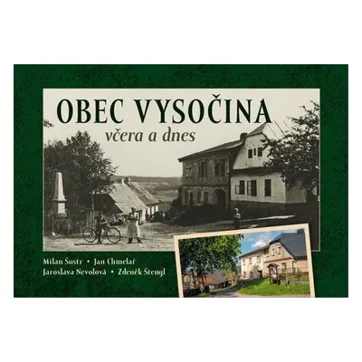 Obec Vysočina včera a dnes