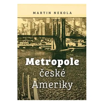 Metropole české Ameriky