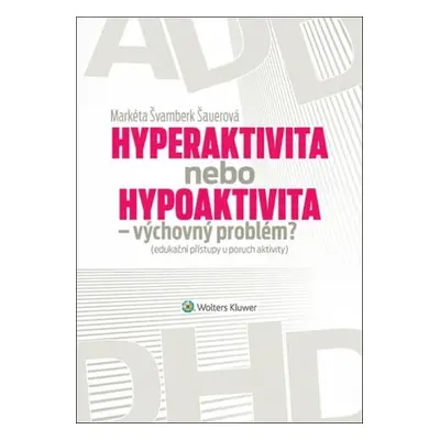 Hyperaktivita nebo hypoaktivita