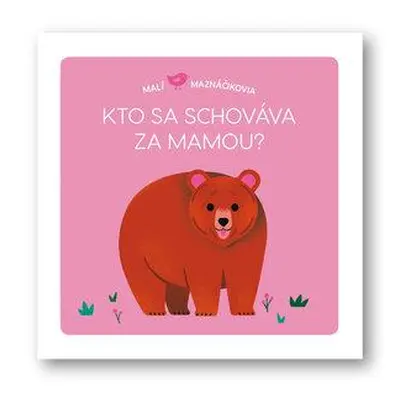 Kto sa schováva za mamou