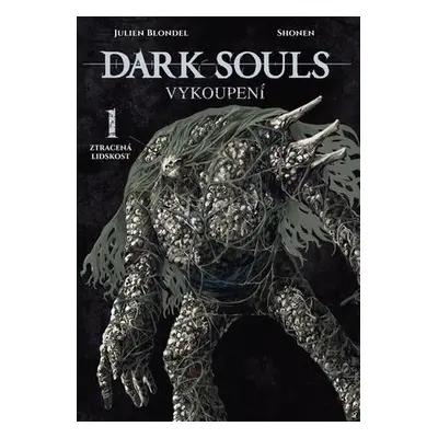 Dark Souls Vykoupení Ztracená lidskost