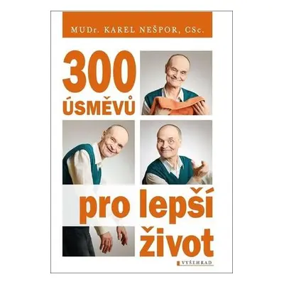 300 úsměvů pro lepší život