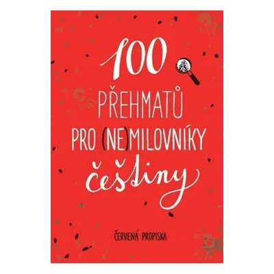 100 přehmatů pro (ne)milovníky češtiny