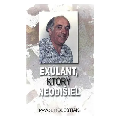 Exulant, ktorý neodišiel