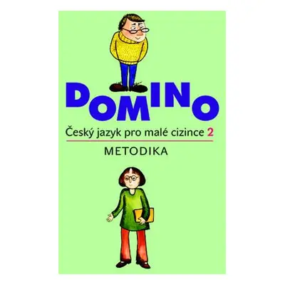 Domino Český jazyk pro malé cizince 2 - metodika + CD