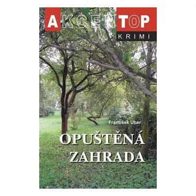 Opuštěná zahrada