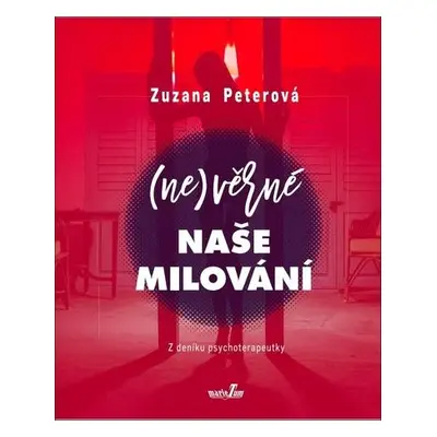 (Ne)věrné naše milování