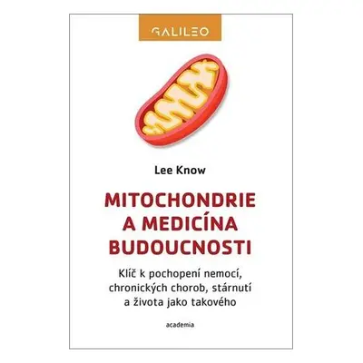 Mitochondrie a medicína budoucnosti