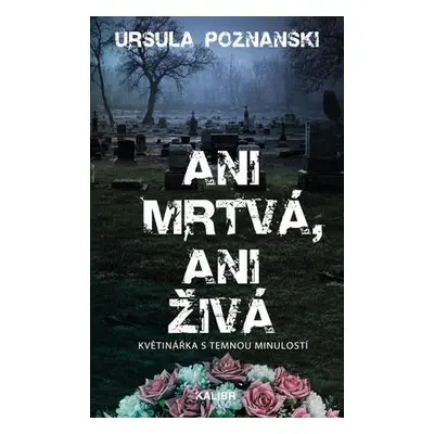 Ani mrtvá, ani živá