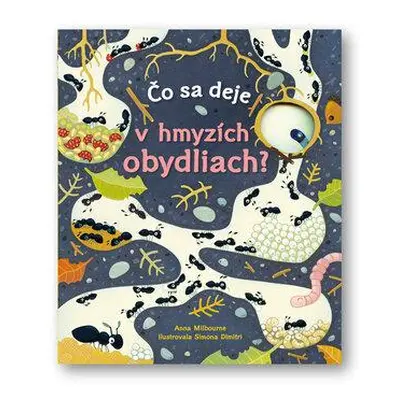 Čo sa deje v hmyzích obydliach?