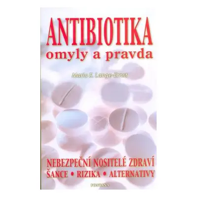 Antibiotika omyly a pravda