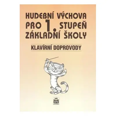 Hudební výchova pro 1. stupeň základní školy Klavírní doprovody