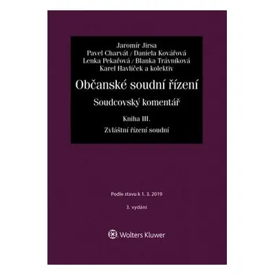 Občanské soudní řízení. Soudcovský komentář. Kniha III zákon č. 292/2013 Sb., o zvláštních řízen