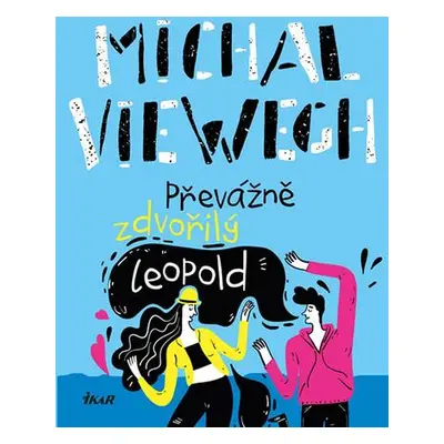 Převážně zdvořilý Leopold - Michal Viewegh