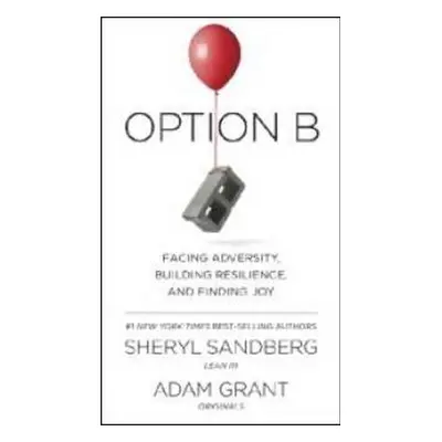 Option B - Adam Grant, Sheryl Sandberg