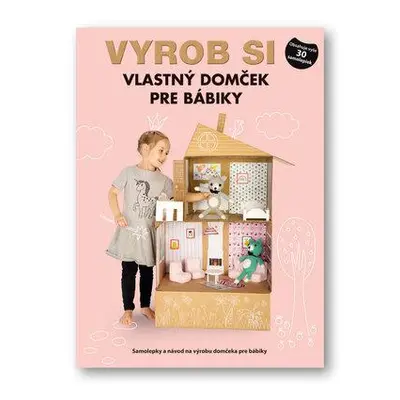 Vyrob si vlastný domček pre bábiky