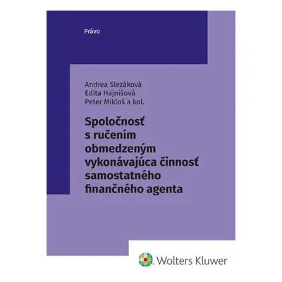 Spoločnosť s ručením obmedzeným vykonávajúca činnosť samostatného finanč. agenta