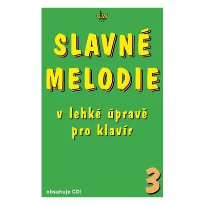 Slavné melodie v lehké úpravě pro klavír 3