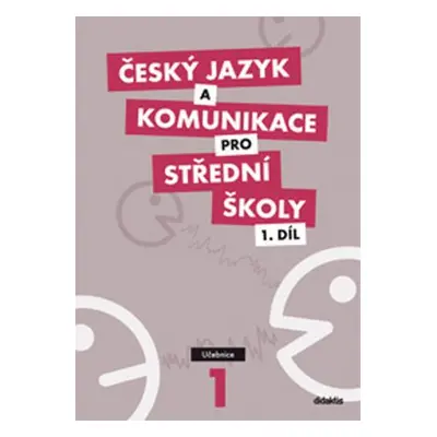 Český jazyk a komunikace pro střední školy 1.díl