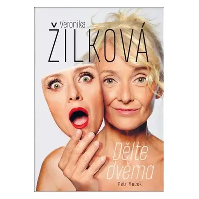 Veronika Žilková Dělte dvěma