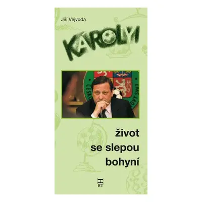 Károlyi Život se slepou bohyní