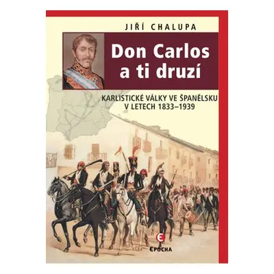 Don Carlos a ti druzí