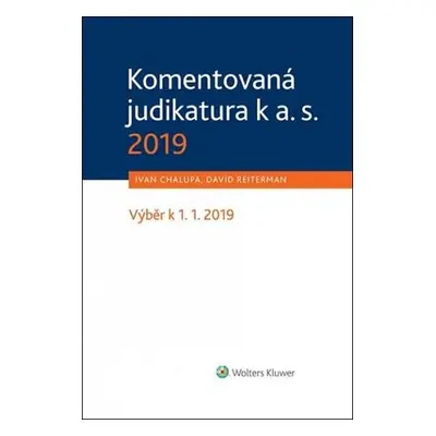 Komentovaná judikatura k a. s. 2019