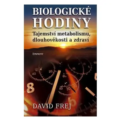 Biologické hodiny: tajemství metabolismu, dlouhověkosti (MUDr. David Frej)