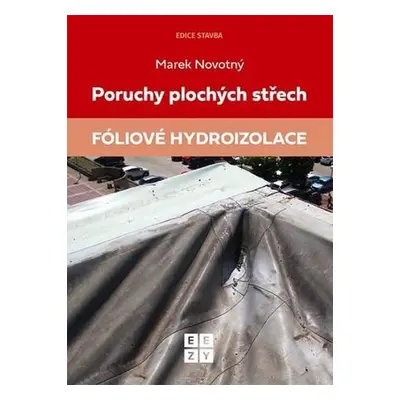 Poruchy plochých střech Fóliové hydroizolace