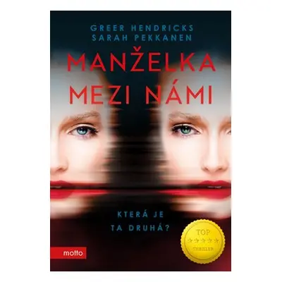 Manželka mezi námi - Greer Hendricks, Sarah Pekkanen