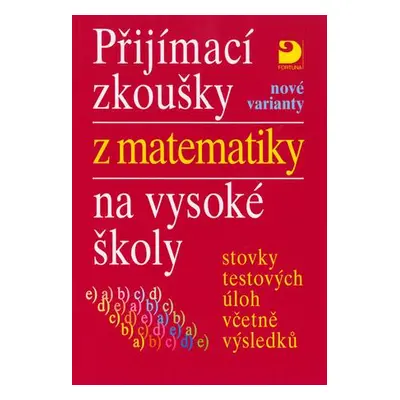 Přijímací zkoušky z matematiky na vysoké školy nové varianty