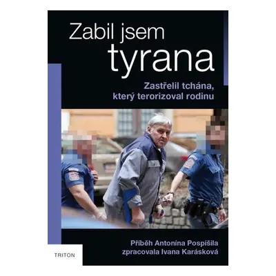 Zabil jsem tyrana