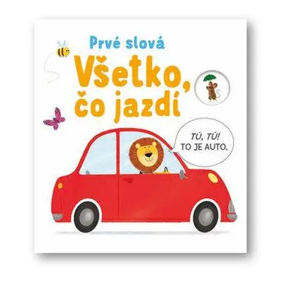 Prvé slová Všetko, čo jazdí