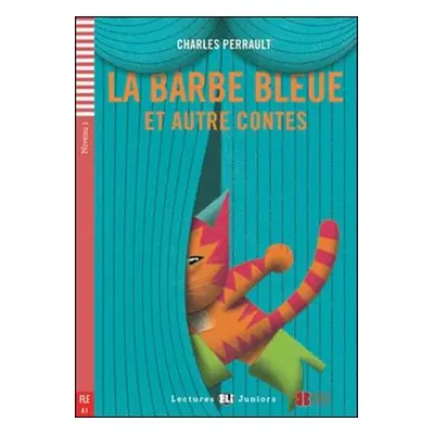 La Barbe bleue et autres contes