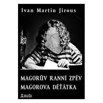 Magorův ranní zpěv Magorova děťátka