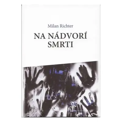 Na nádvorí smrti