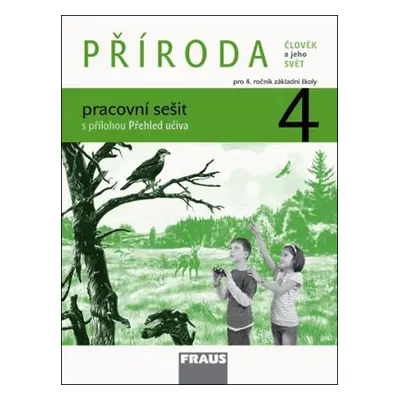 Člověk a jeho svět - Příroda 4 - pracovní sešit - Frýzová I., Dvořák L., Jůzlová P.