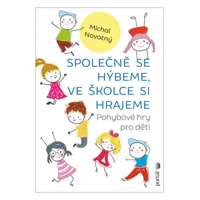 Společně se hýbeme, ve školce si hrajeme