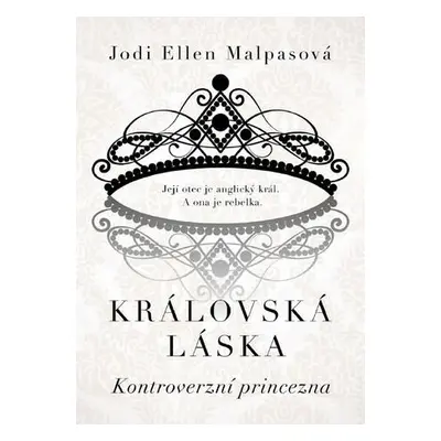 Královská láska Kontroverzní princezna