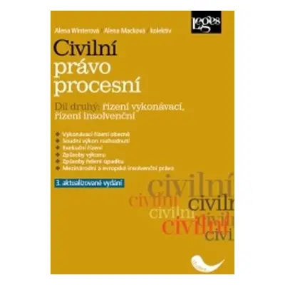 Civilní právo procesní Druhý díl Řízení vykonávací, řízení insolvenční