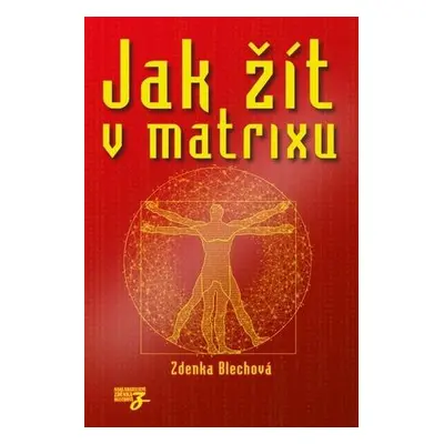 Jak žít v matrixu