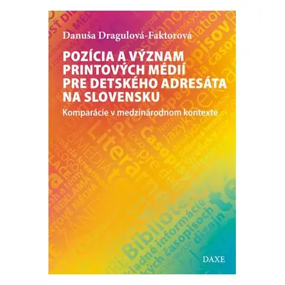 Pozícia a význam printových médií pre detského adresáta na Slovensku