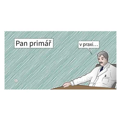 Pan Primář v praxi ...