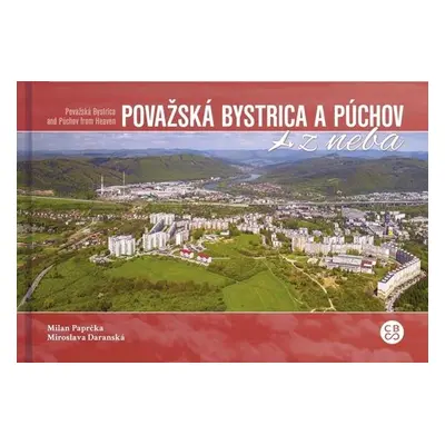 Milan Paprčka Považská Bystrica a Púchov z neba