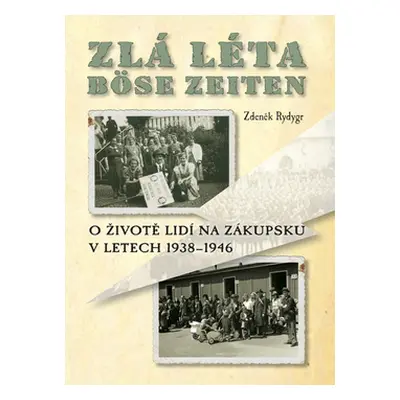 Zlá léta Böse Zeiten