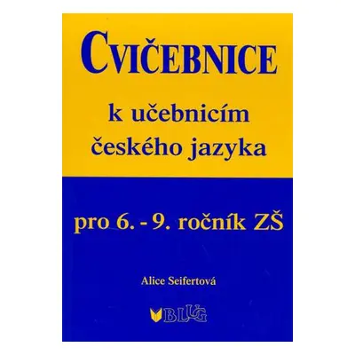 Cvičebnice k učebnicím českého jazyka pro 6.-9.ročník ZŠ