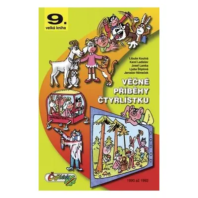 Jaroslav Němeček, Ljuba Štíplová - Věčné příběhy Čtyřlístku - 9. velká kniha z let 1990 až 1992,