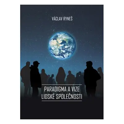 Paradigma a vize lidské společnosti